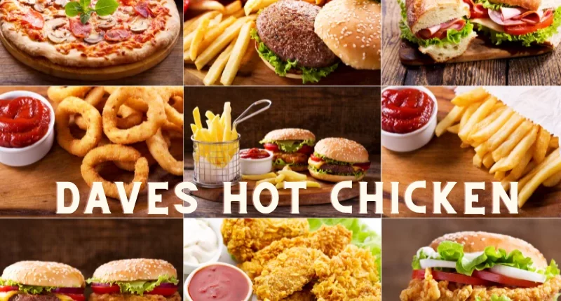 Daves Hot Chicken Calories: How Many Calories Are in Your Favorite Meal?