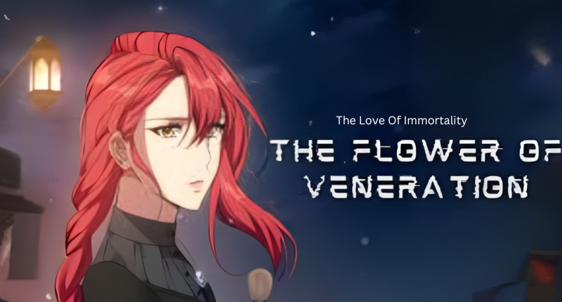 The Flower of Veneration Chapter 1 – A Story of Love, Devotion, and Cultivation